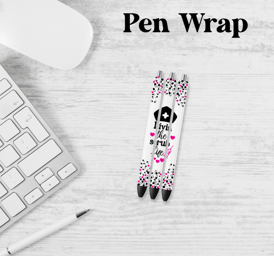 Livin The Scrub Life Pen Wrap Transfer
