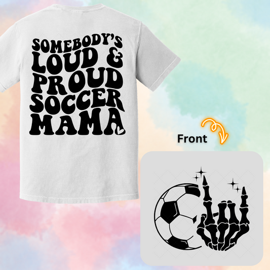 Loud & Proud Soccer Mom Transfer ** TWO PART* SOLD SEPARATELY**