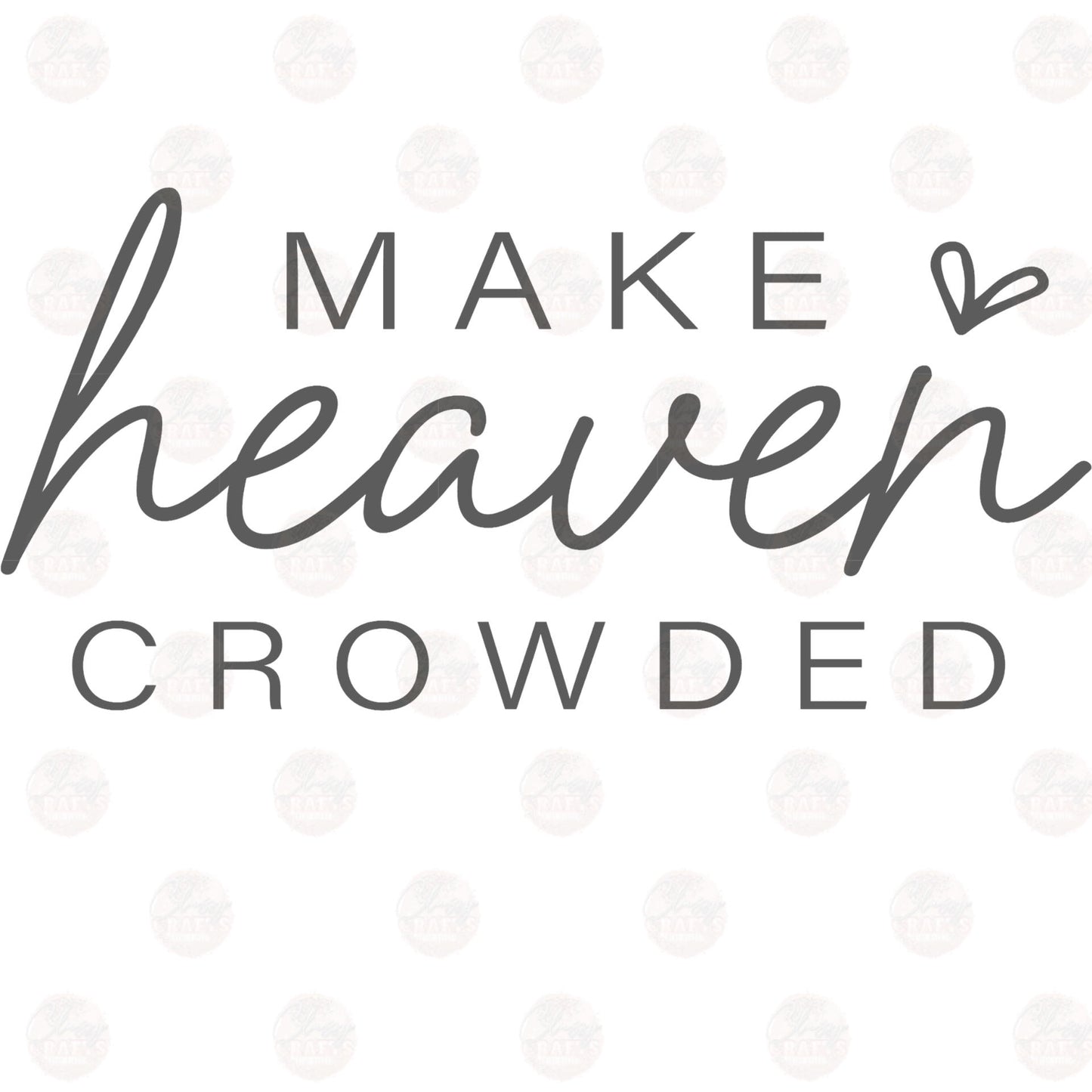 Make Heaven Crowded Two Part **Sold Separately** Transfer