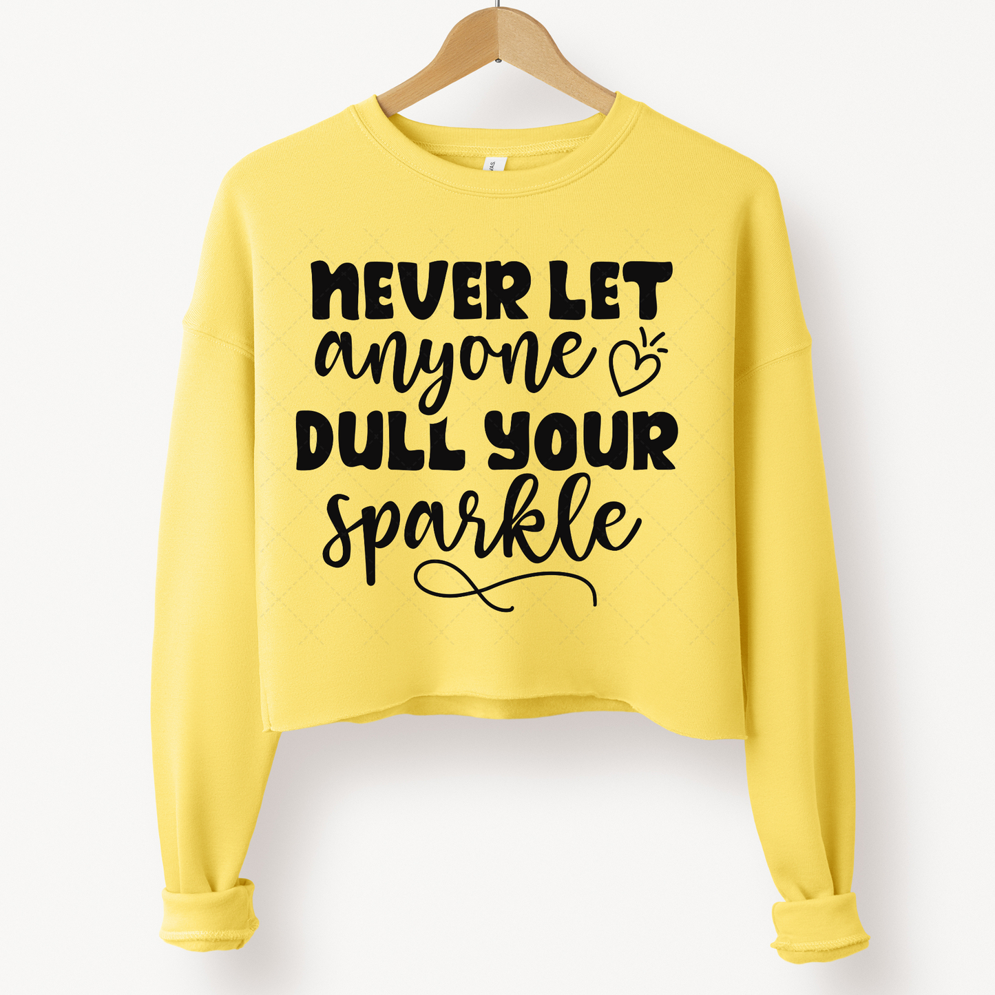 Never Let Anyone Dull Your Sparkle Transfer