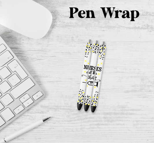 Nurses Call The Shots Pen Wrap Transfer