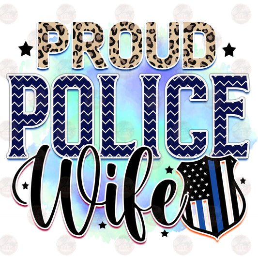 Proud Police Wife - Sublimation Transfer