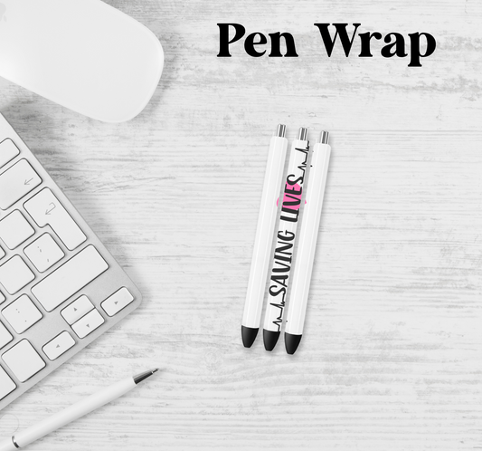 Saving Lives Pen Wrap Transfer