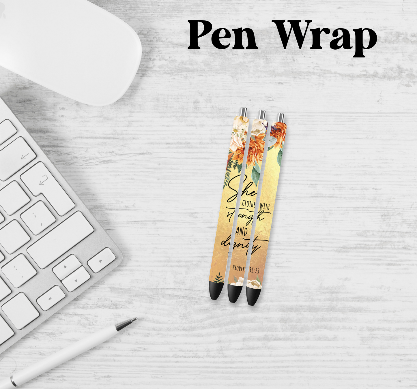She Is Clothed With Strength And Dignity Pen Wrap Transfer