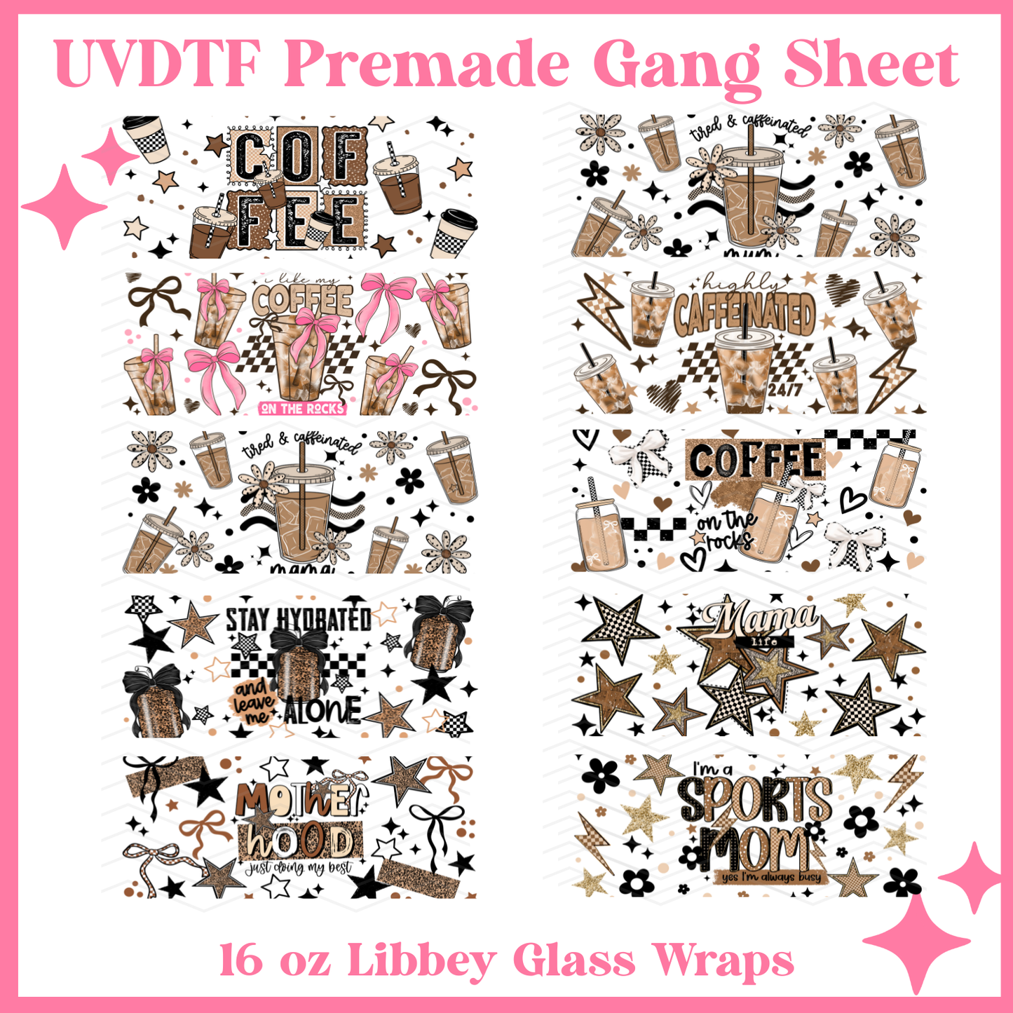 Caffeinated Mama - UVDTF 16oz Libbey Glass Wraps - 22x24 - UVDTF PREMADE GANG SHEET