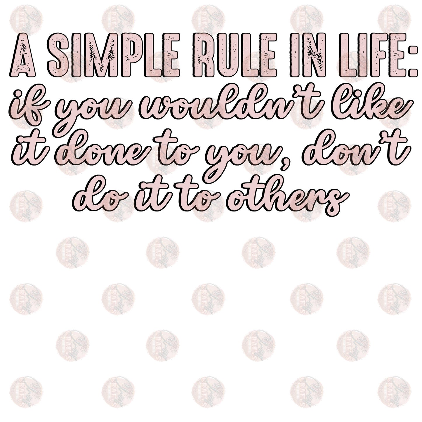 A Simple Rule In Life - Sublimation Transfer