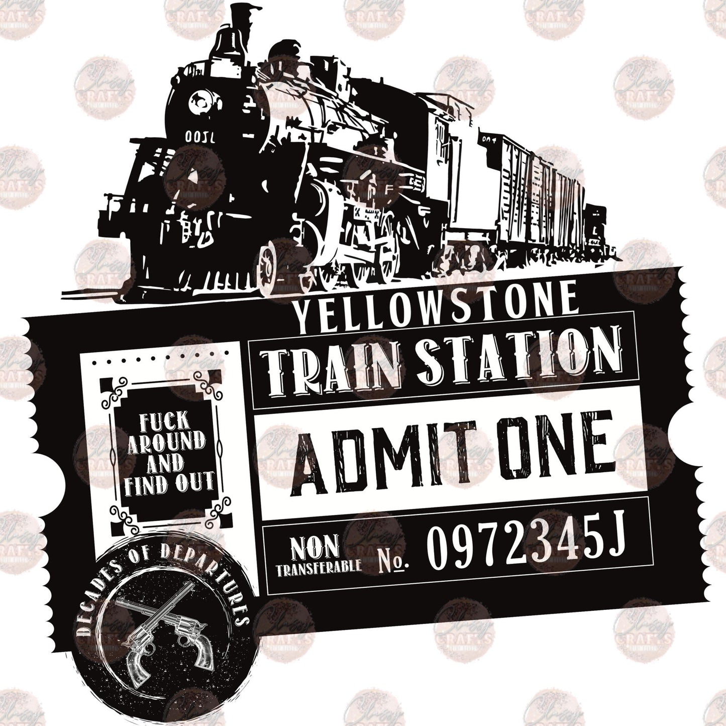 Admit One To The Train Station - Sublimation Transfer