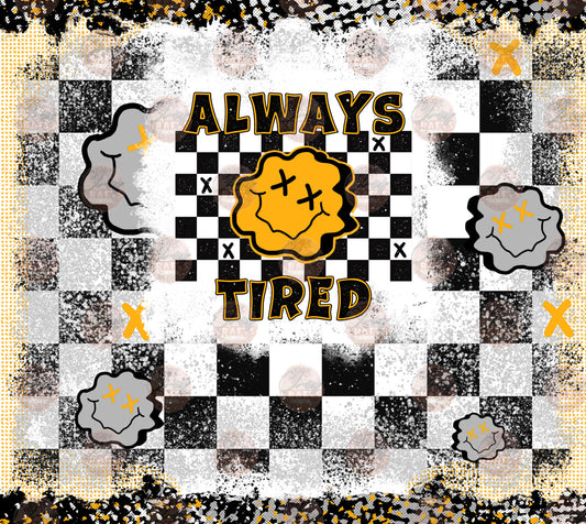 Always Tired Retro Tumbler Wrap - Sublimation Transfer