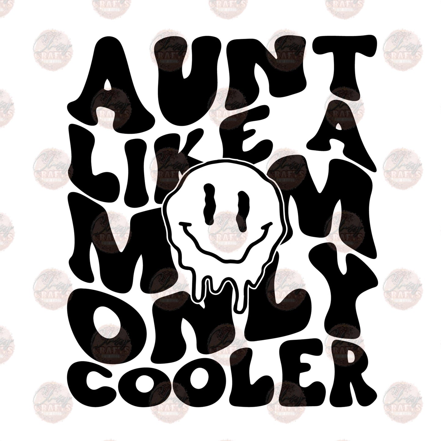 Aunt Like A Mom Only Cooler Transfer