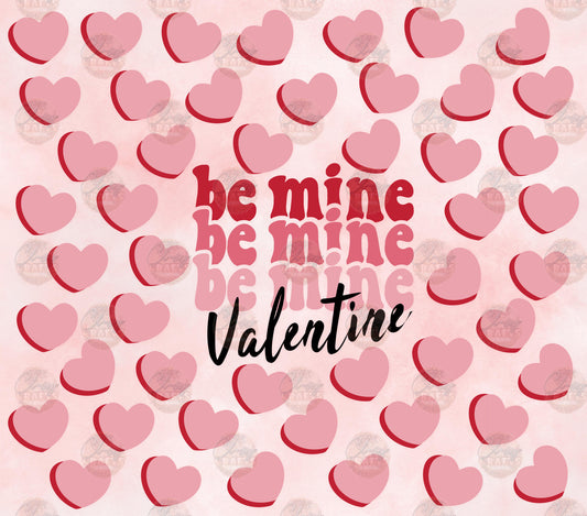 Be Mine Valentine Tumbler Wrap - Sublimation Transfer