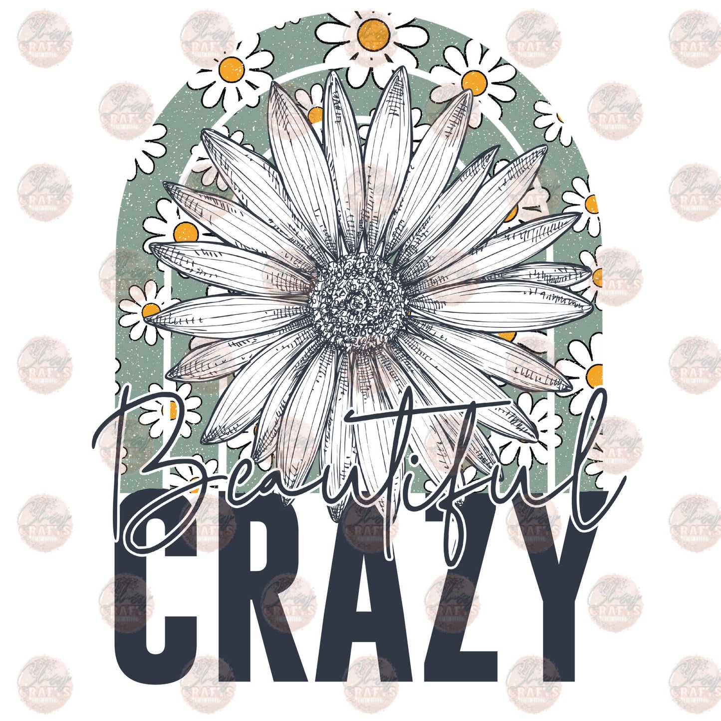 Beautiful Crazy - Sublimation Transfer