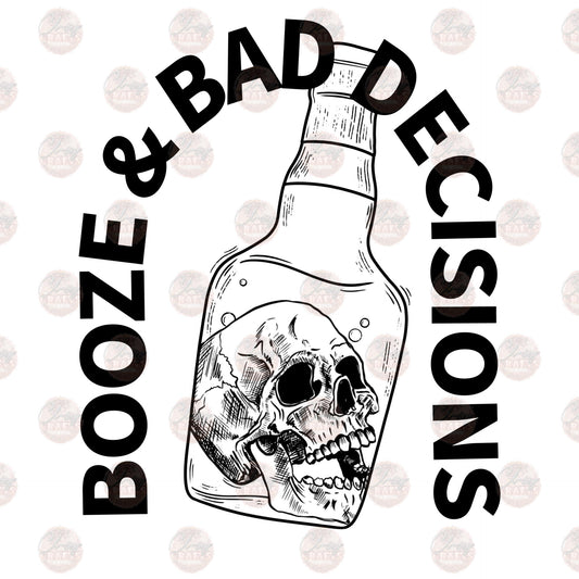 Booze & Bad Decisions 1 - Sublimation Transfer