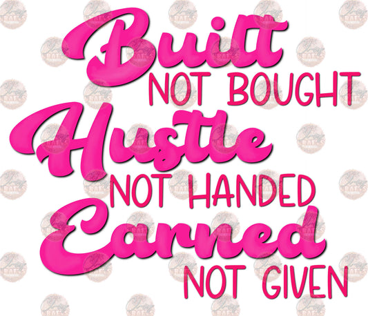 Built Hustle Earned - Sublimation Transfer