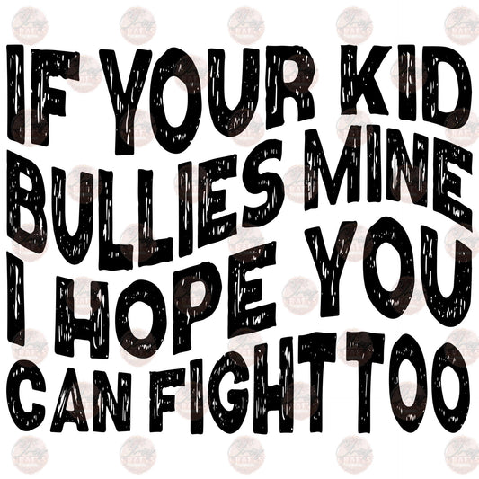 Bullies - Sublimation Transfer