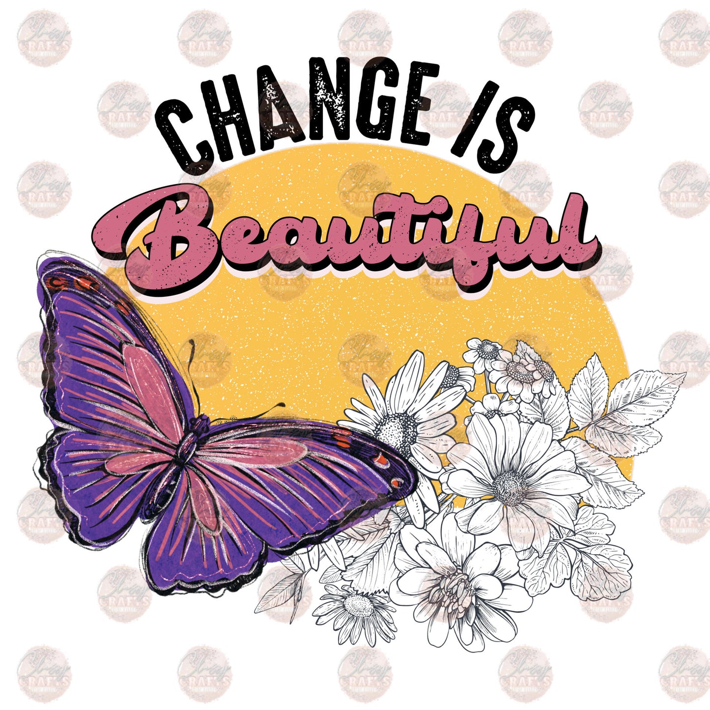 Change is Beautiful Sun - Sublimation Transfer