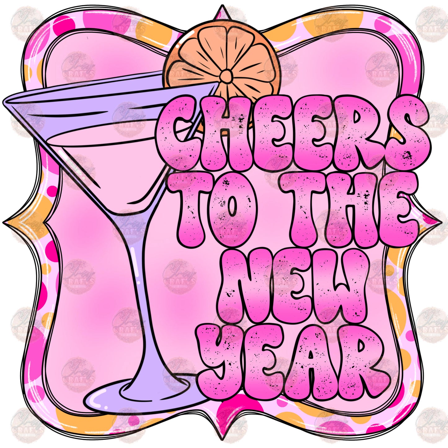 Cheers To The New Year - Sublimation Transfer
