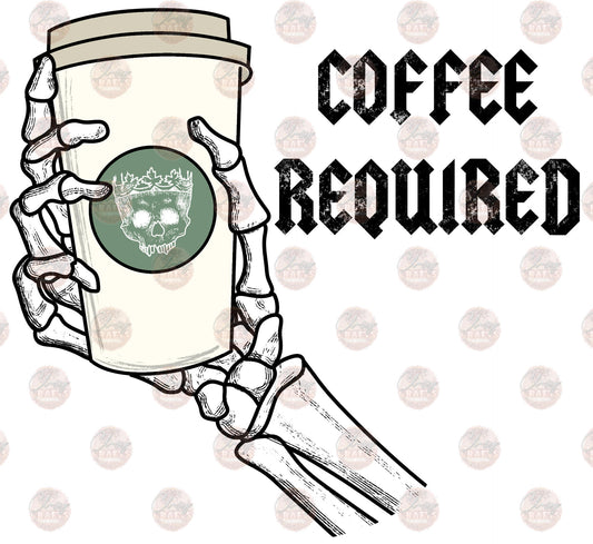 Coffee Required Skellie Hand - Sublimation Transfer