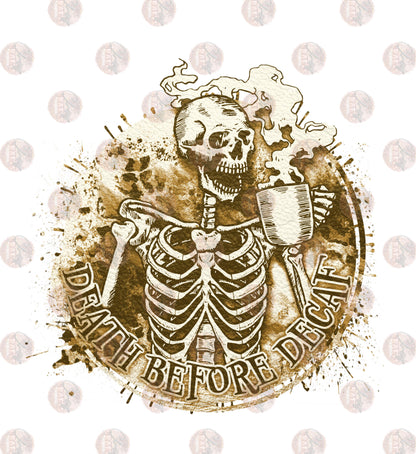 Death Before Decaf Skelly Transfer