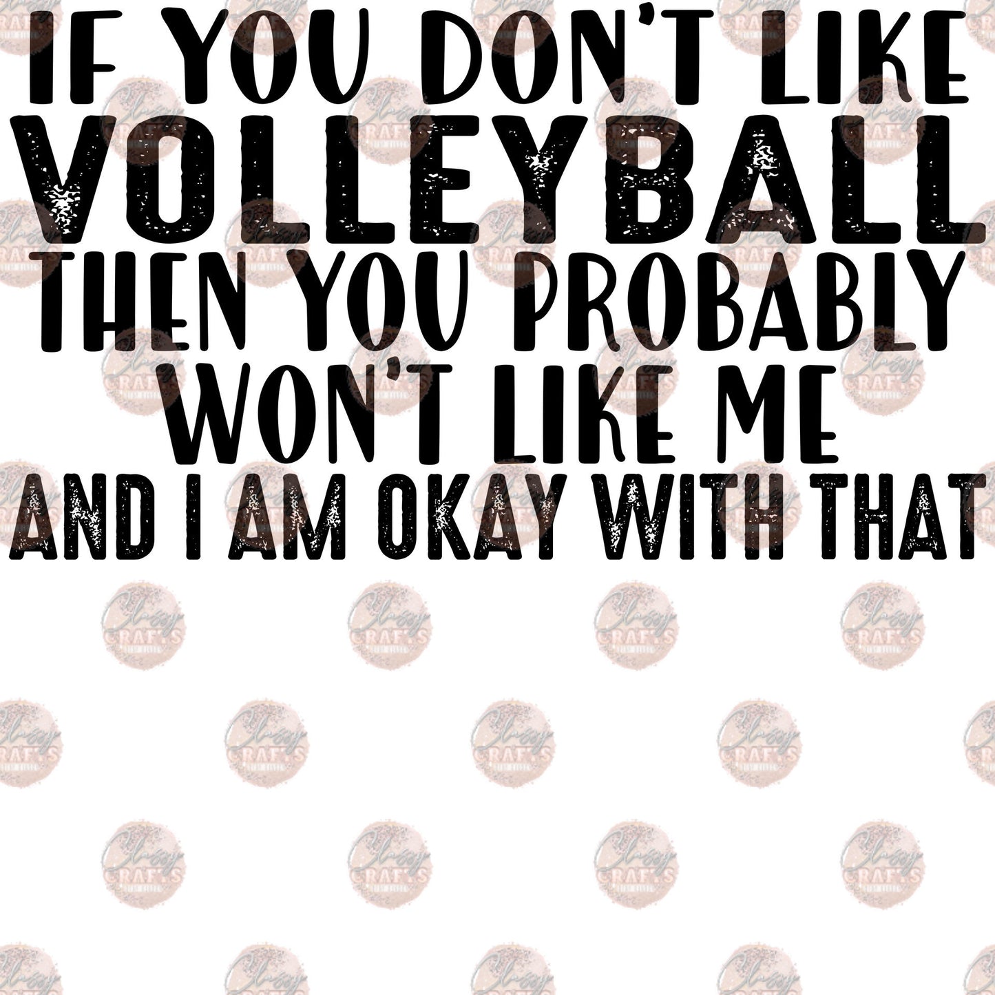 Don't Like Volleyball Transfer