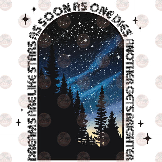 Dreams Are Like Stars - Sublimation Transfer