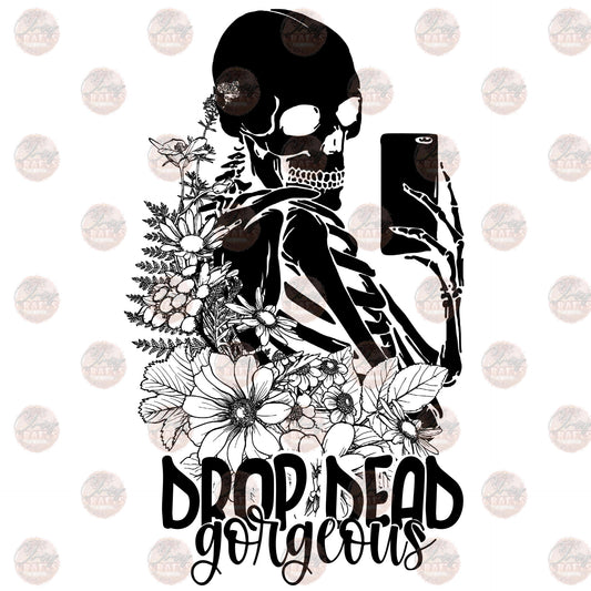 Drop Dead Gorgeous- Sublimation Transfer