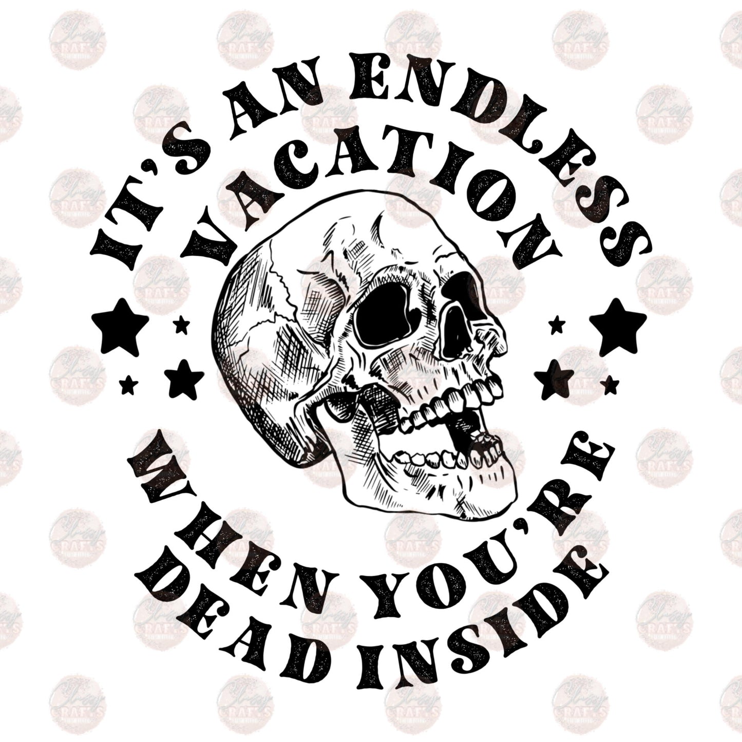 Endless Vacay - Sublimation Transfer