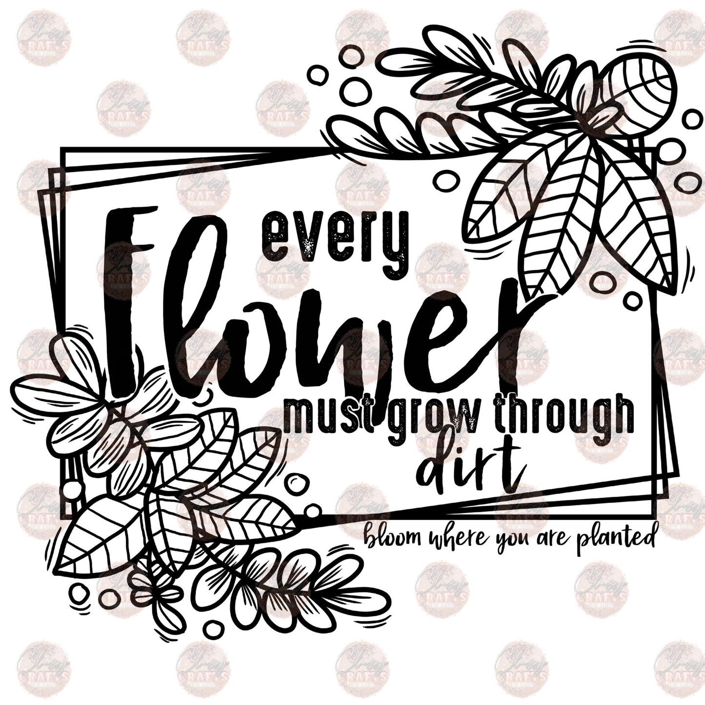 Every Flower- Sublimation Transfer