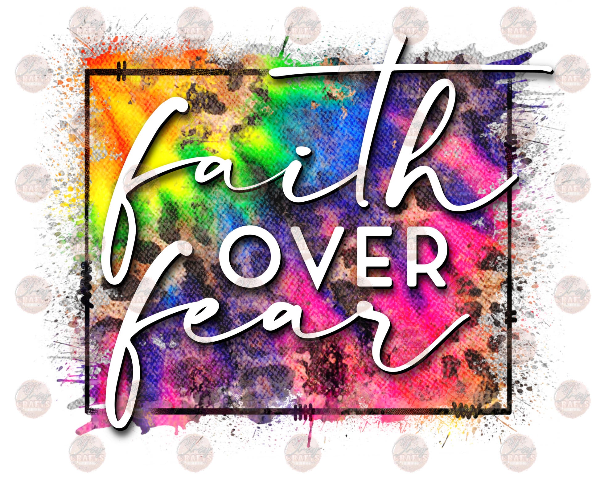 Faith Over Fear Box 2 -Sublimation Transfer – Classy Crafts