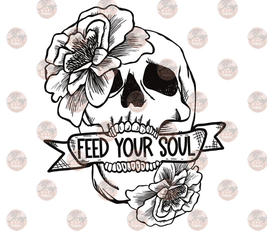 Feed Your Soul -Sublimation Transfer