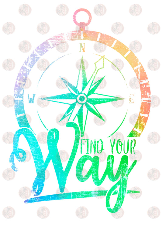 Find Your Way /distressed - Sublimation Transfer