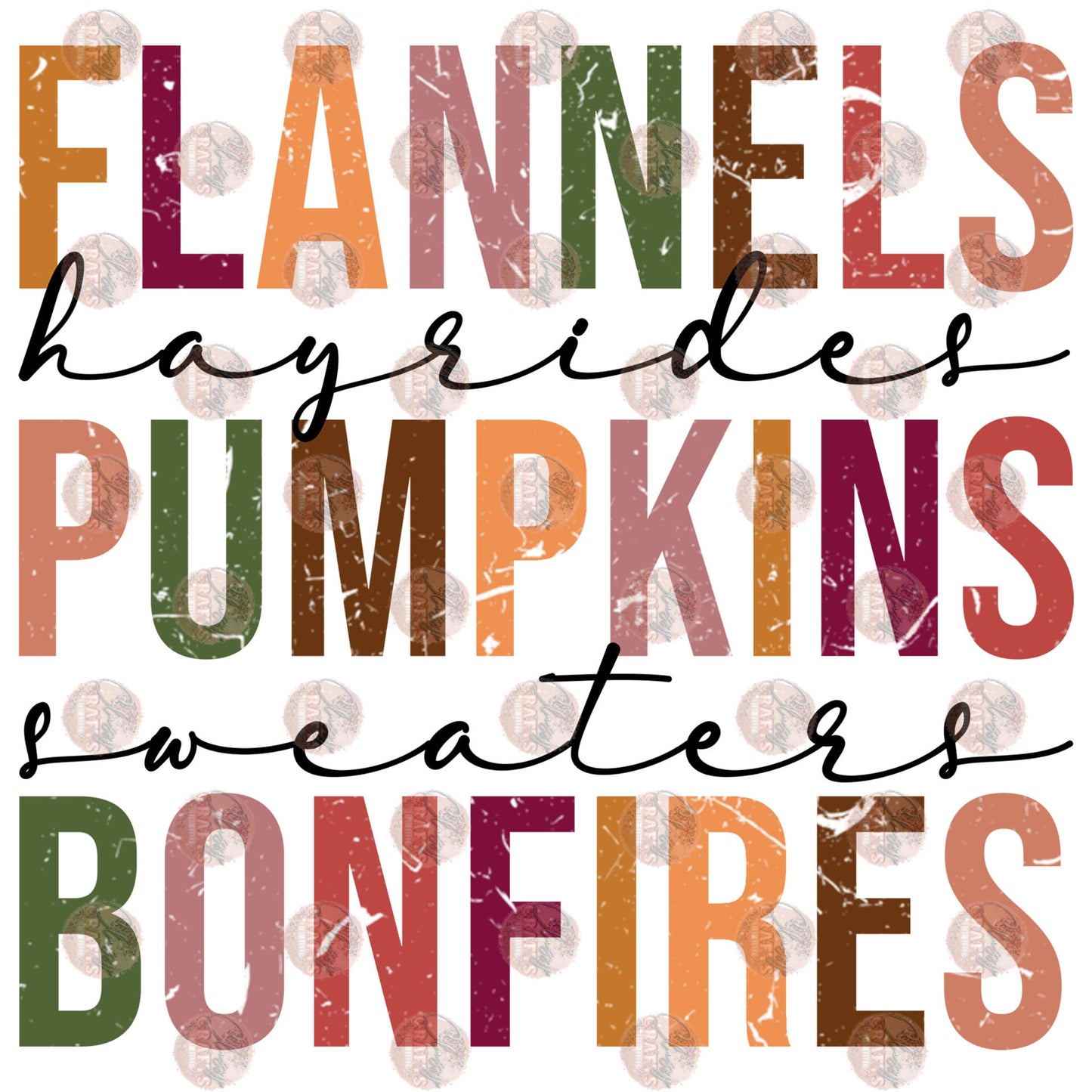 Flannels Hayrides Pumpkins Sweaters Bonfires- Sublimation Transfer