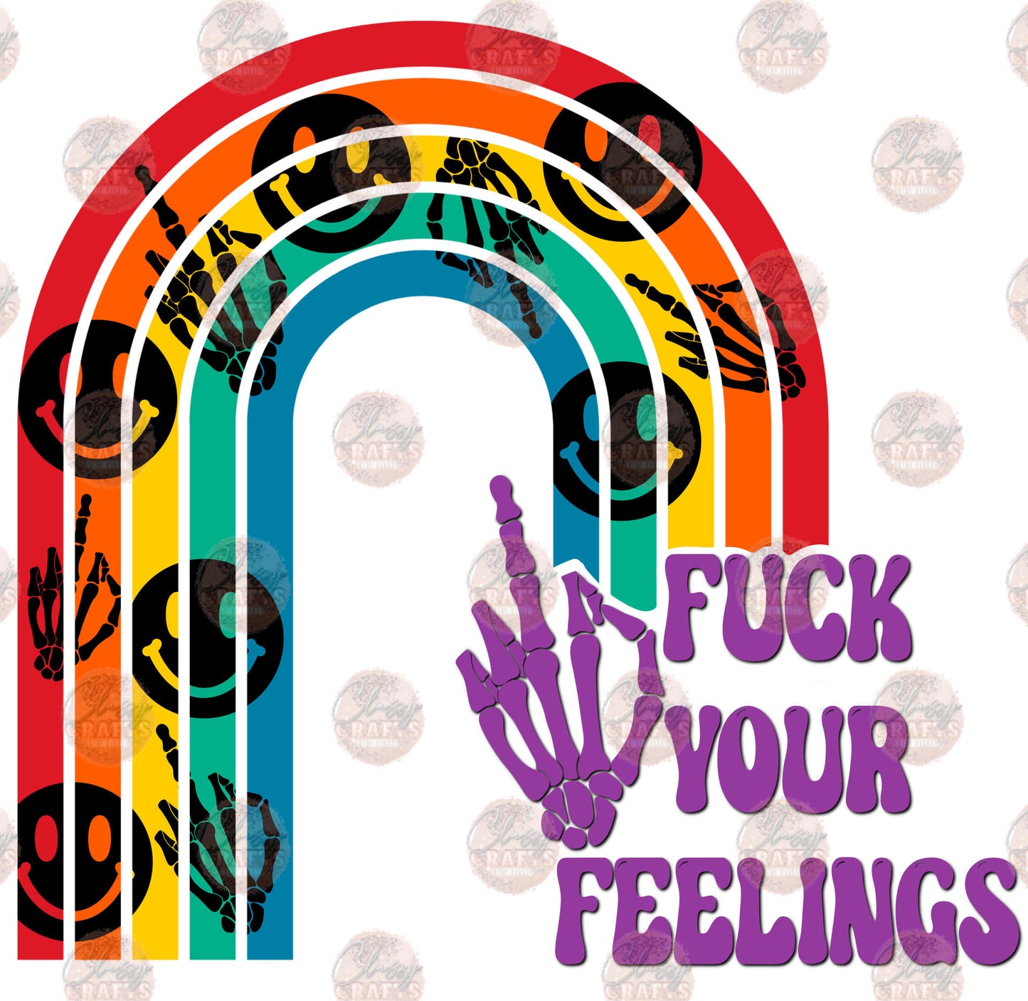 F Your Feelings -Sublimation Transfer