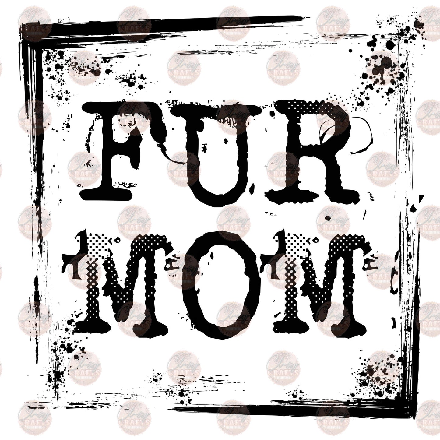 Fur Mom 2 Transfer