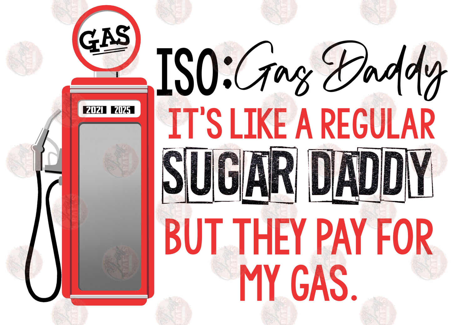 Gas Daddy-Sublimation Transfer