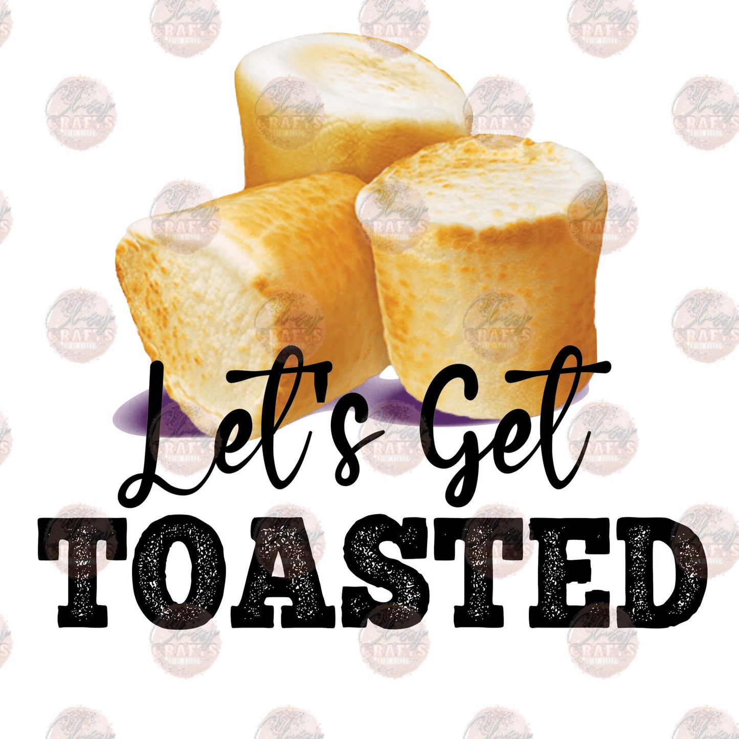 Get Toasted- Sublimation Transfer