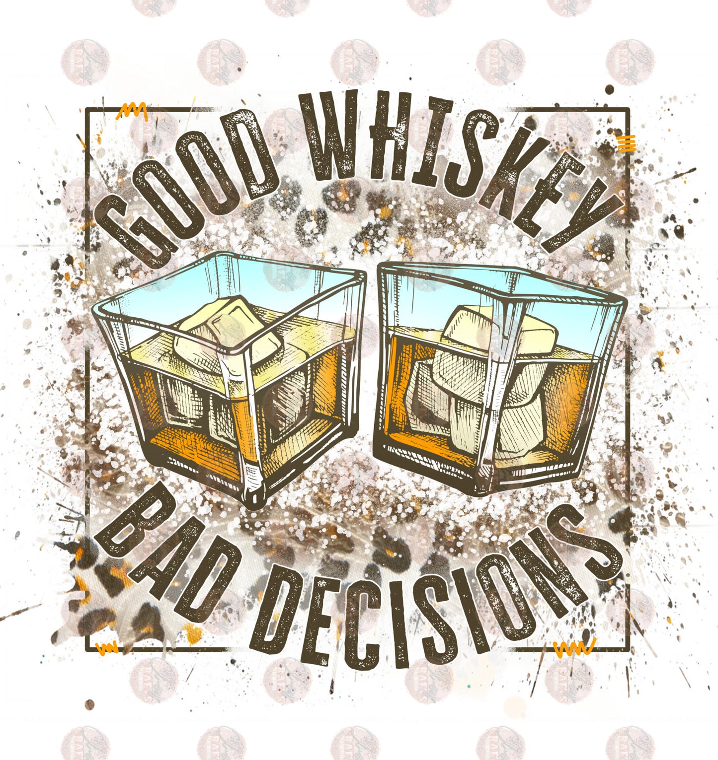 Good Whiskey Bad Decisions 1 - Sublimation Transfer