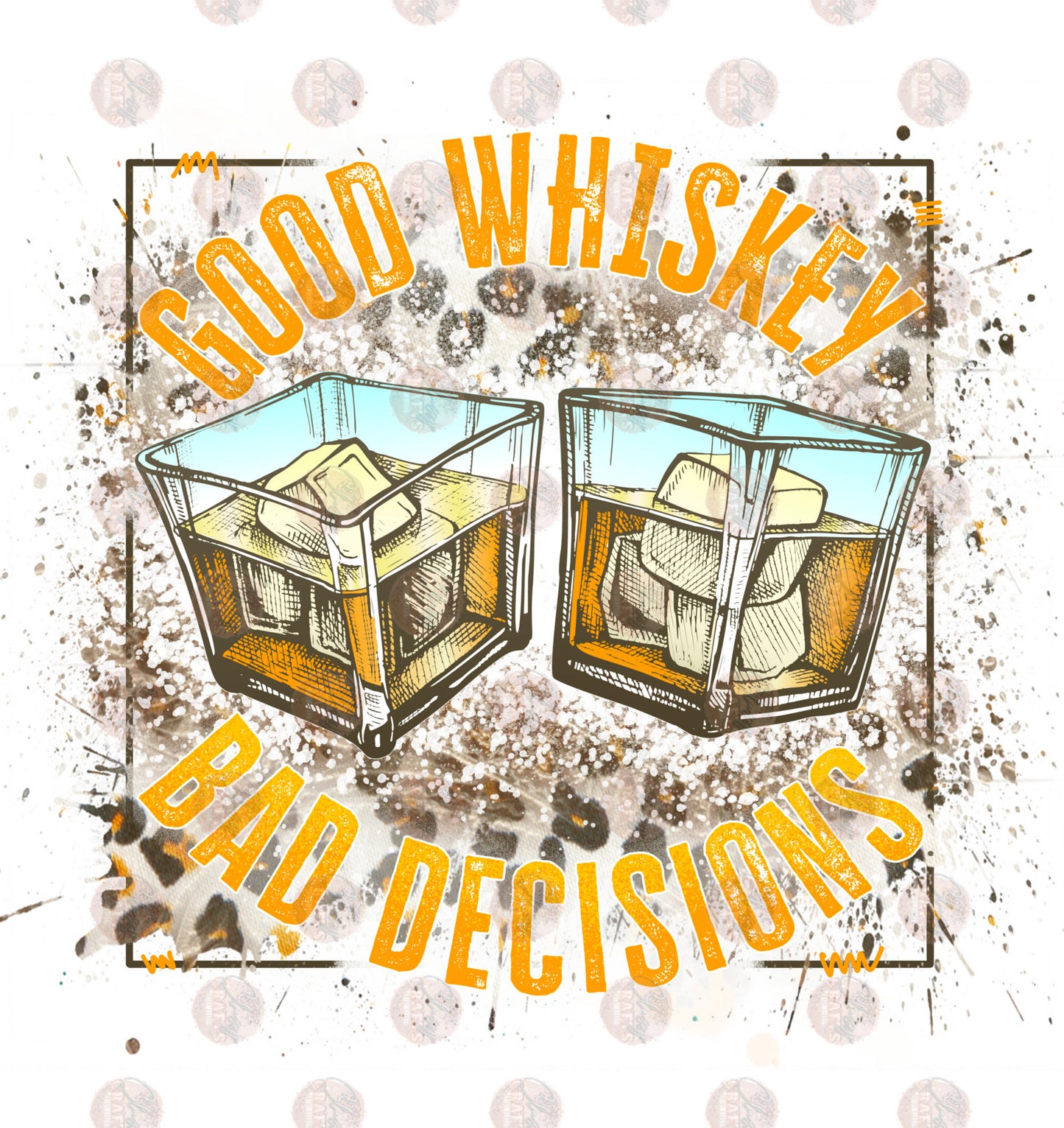 Good Whiskey Bad Decisions 2 - Sublimation Transfer