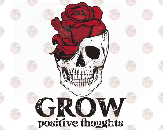 Grow Positive Thoughts - Sublimation Transfer