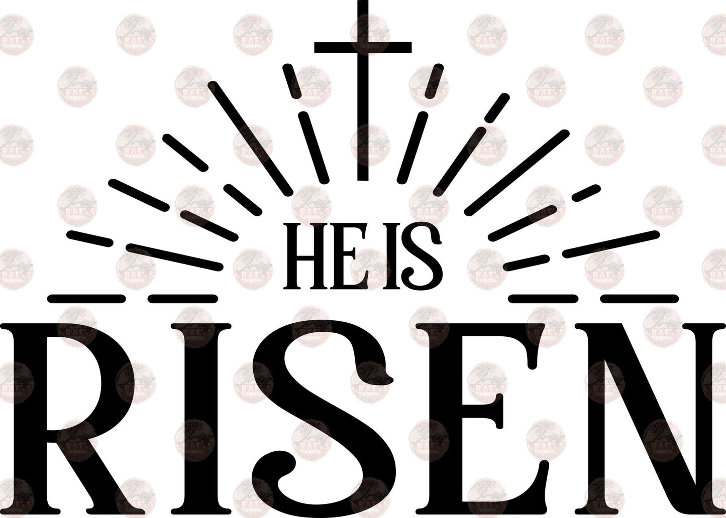 He Is Risen Shine Transfer