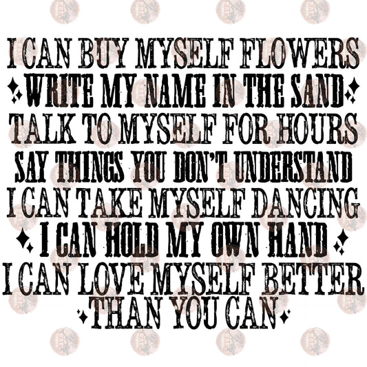 I Can Buy Myself Flowers Black - Sublimation Transfer