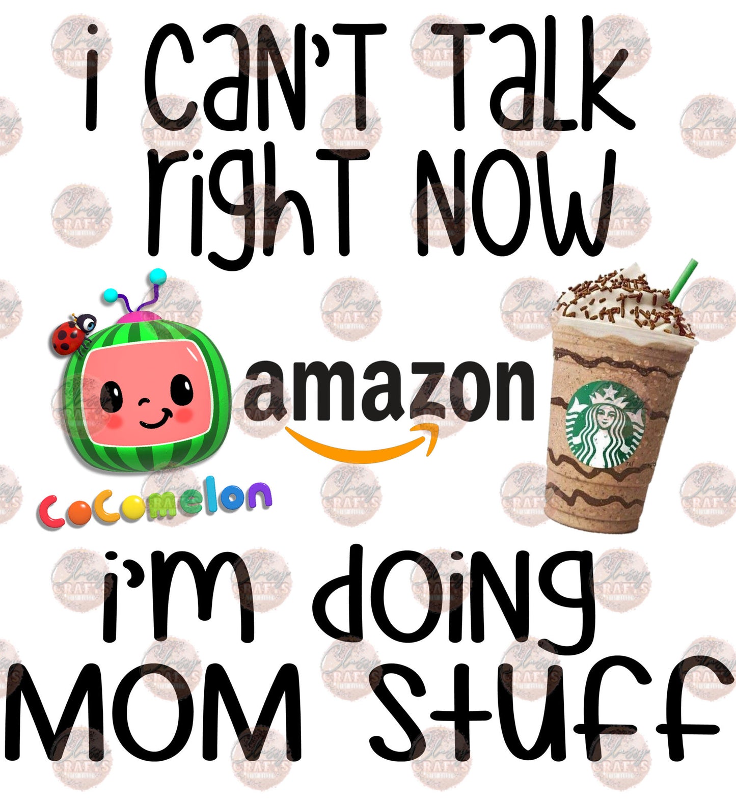 I Can't Talk Right Now- Mom Transfer
