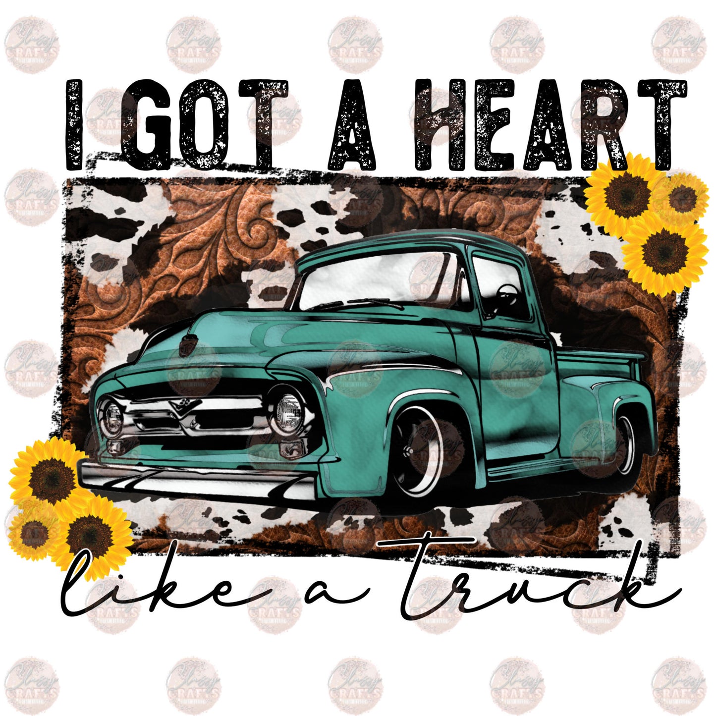 I Got A Heart Like A Truck - Sublimation Transfer
