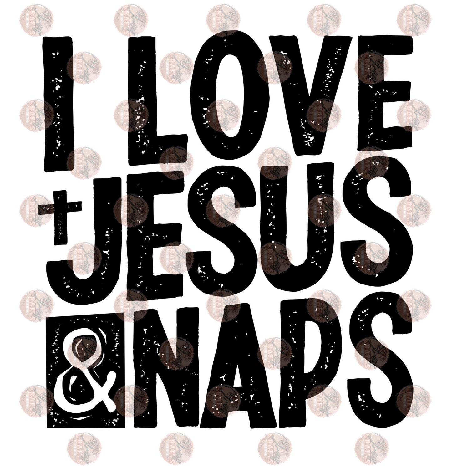 I Love Jesus & Naps Blk- Sublimation Transfer