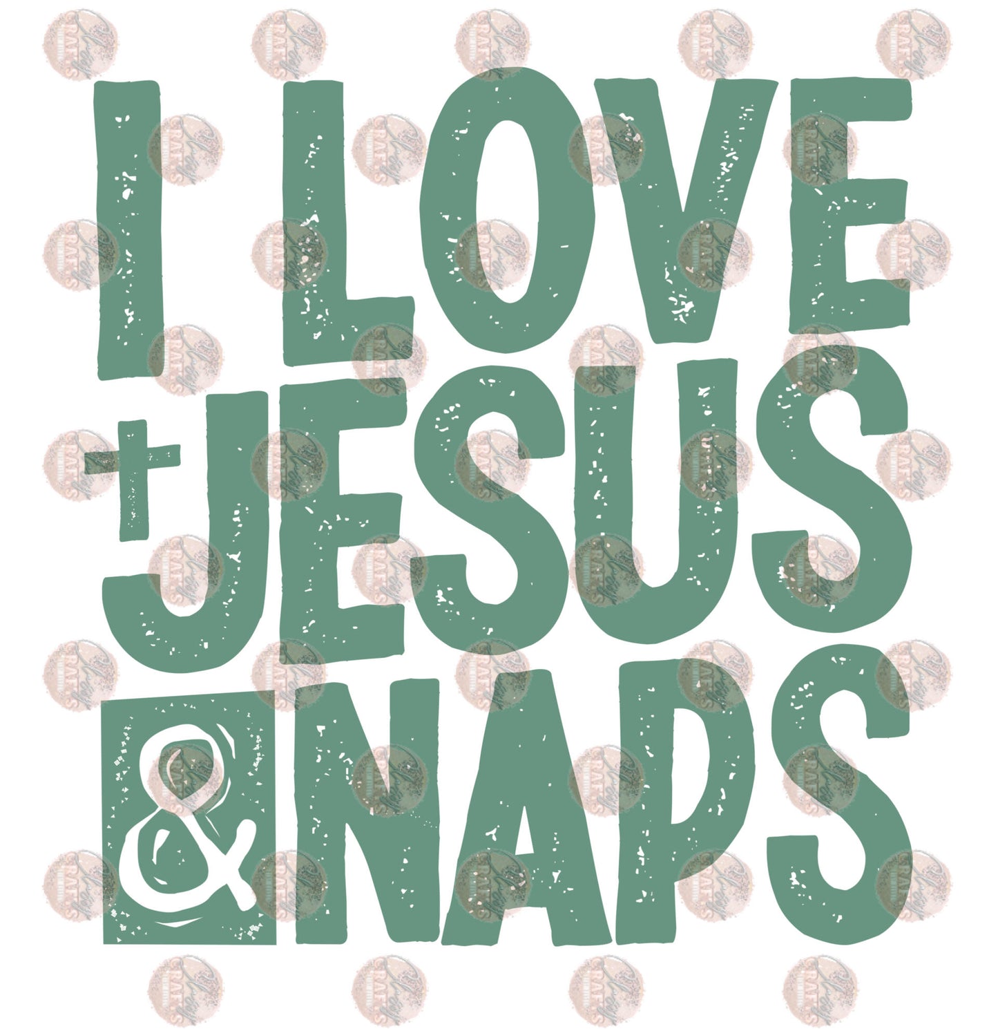 I Love Jesus & Naps Sage Transfer