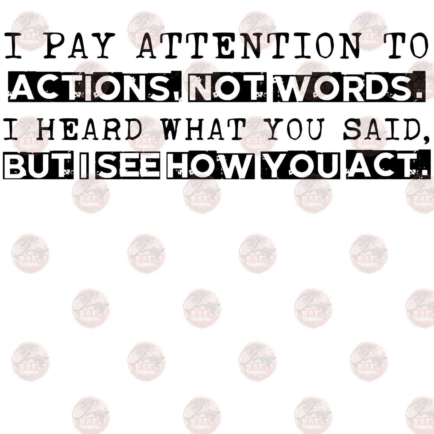 I Pay Attention - Sublimation Transfer