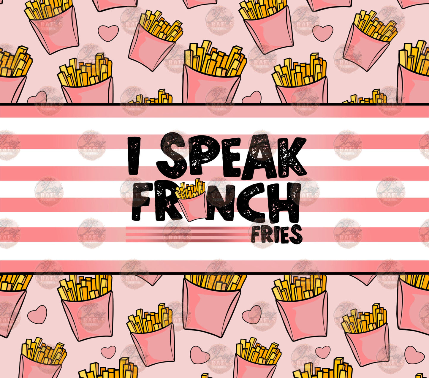 I Speak French Fries Tumbler Wrap - Sublimation Transfer