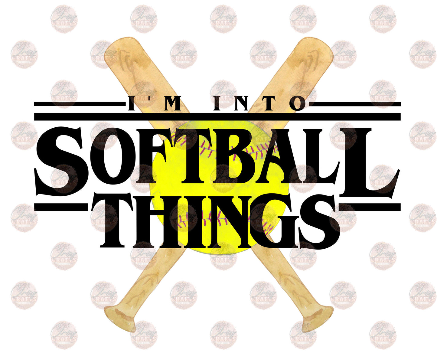 I'm Into Softball Things 5 -Sublimation Transfer