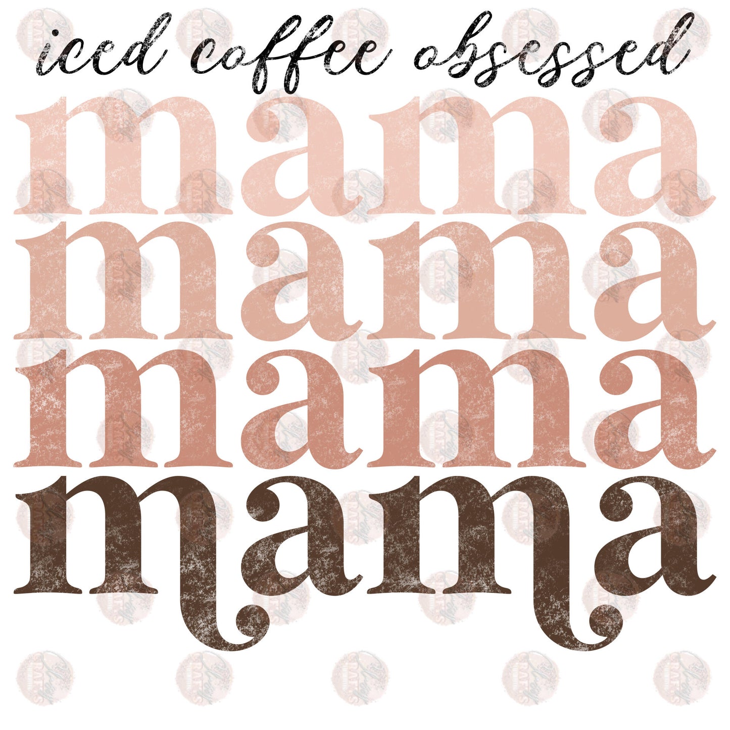 Iced Coffee Obsessed Mama Transfer