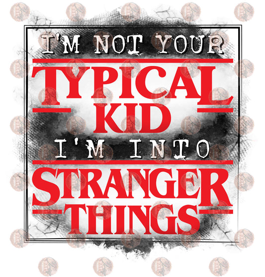 I'm Not Your Typical Kid Red & Blk- Sublimation Transfer