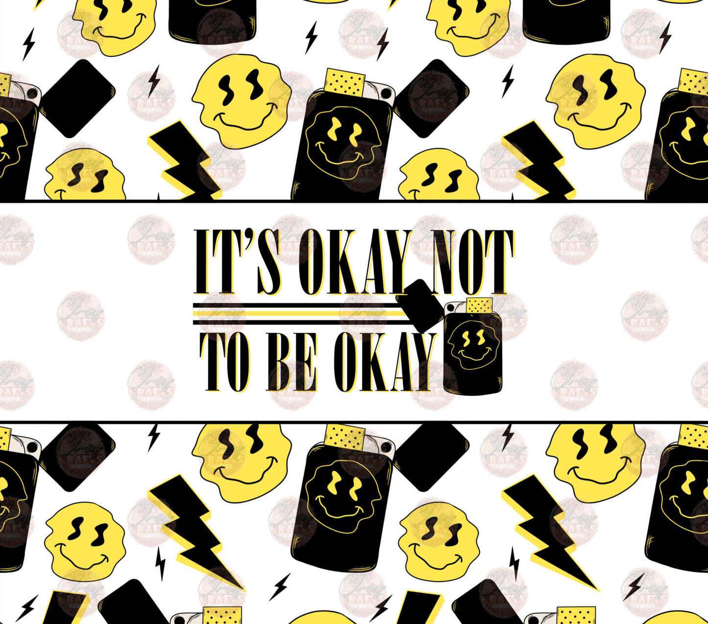 It's Ok Not To Be Ok Smiley Tumbler Wrap - Sublimation Transfer